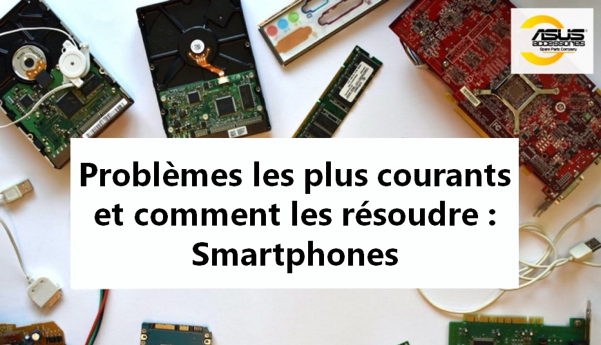 Résoudre les pannes et soucis les plus courants sur votre smartphone