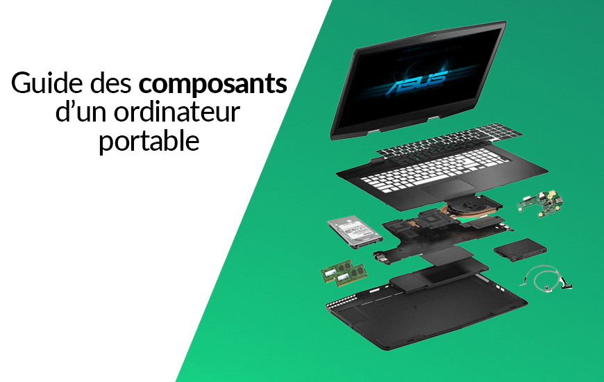 Guide de tous les composants de votre PC portable Asus