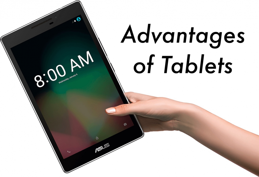 Advantages of Tablets